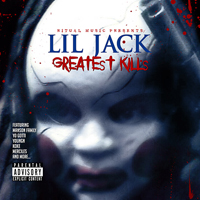 Lil Jack - Greatest Kills