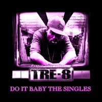 Tre-8 - Do It Baby (EP)