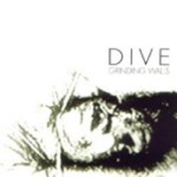 Dive (BEL) - Grinding Walls