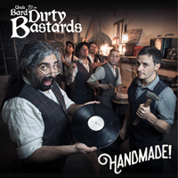 Uncle Bard and The Dirty Bastards - Handmade!
