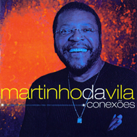 Da Vila, Martinho - Conexoes