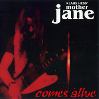 Klaus Hess' Mother Jane - Comes Alive