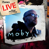 Moby - Itunes Live From Montreal