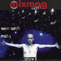 Moby - Mixmag Live! Vol.2  Sven Vath And Moby