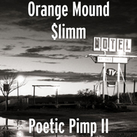 Orange Mound Slimm - Poetic Pimp II