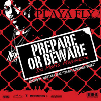 Playa Fly - Prepare Or Beware (Da Mafia Massacre) [Mixtape]