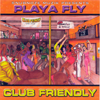 Playa Fly - Club Friendly (EP)