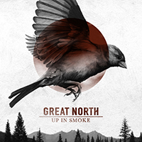 Great North - Up In Smoke