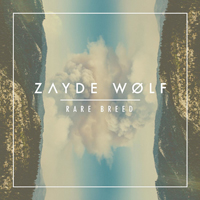 Zayde Wolf - Rare Breed