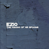 Ezio - The Making Of Mr Spoons