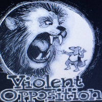 Violent Opposition - Courage and Conviction