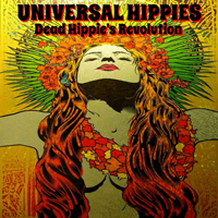 Universal Hippies - Dead Hippie's Revolution