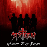 Sixteen Band - Welcome to My Dream