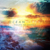 Endless Melancholy - Oceanmixes