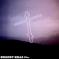 Brandy Kills - Bless