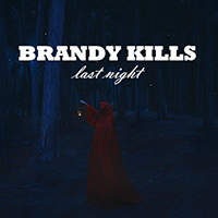 Brandy Kills - Last Night