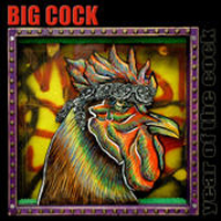 Big Cock (USA) - Year Of The Cock