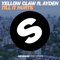 Yellow Claw - Till It Hurts (Single)