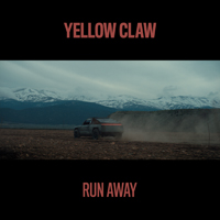 Yellow Claw - Run Away (Single)
