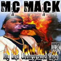 MC Mack - My Last Underground Tape