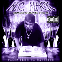 MC Mack - Talez From Da Mackside (dragged-n-chopped)