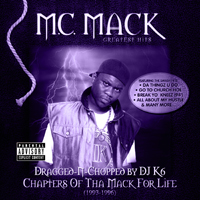 MC Mack - Chapters Of Tha Mack For Life (dragged-n-chopped)