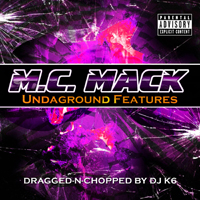 MC Mack - Undaground Features (dragged-n-chopped)