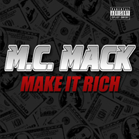 MC Mack - Make It Rich (Single)