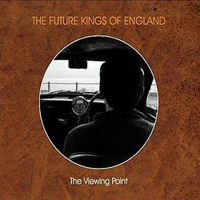Future Kings Of England - The Viewing Point