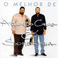 Cruz, Arlindo - O Melhor de Arlindo Cruz & Sombrinha