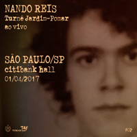Nando Reis - 2017.04.01 - Live in Sao Paulo City Bank Hall, SP