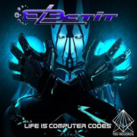 Electit - Life Is Computer Codes (EP)