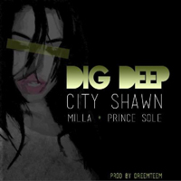 City Shawn - Dig Deep (Single)
