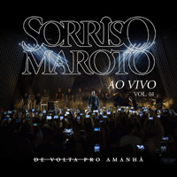 Sorriso Maroto - De Volta Pro Amanha Ao Vivo, Vol. 1