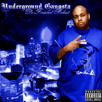 Underground Gangsta - Da Finshed Product