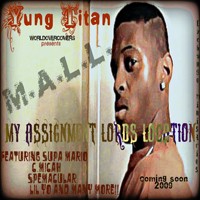 Yung Titan - My Assignment Lord`s Location (Mixtape)