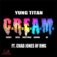 Yung Titan - C.R.E.A.M. [Single]
