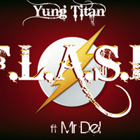 Yung Titan - F.L.A.S.H. [Single]