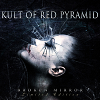 Kult Of Red Pyramid - Broken Mirror