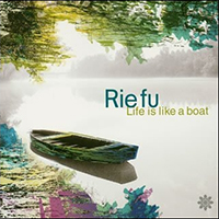 Rie fu - Life is Like a Boat (Single)