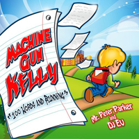 Machine Gun Kelly (USA) - 100 Words And Running (Mixtape)