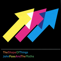 John Foxx & The Maths - The Shape Of Things