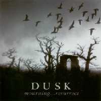 Dusk (USA, WI) - Mourning... Resurrect