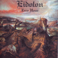 Eidolon - Zero Hour: Apostles Of Defiance (Bonus CD)