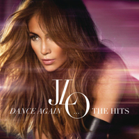 Jennifer Lopez - Dance Again... The Hits (Deluxe Edition)