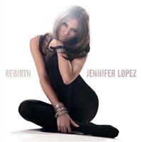 Jennifer Lopez - Rebirth