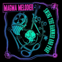 Magma Melodier - Swing The Hammer And Pray