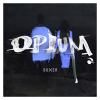 B.O.X.E.R. - Opium