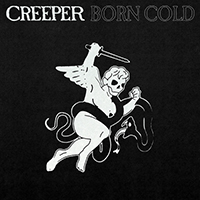 Creeper (GBR) - Born Cold (Single)