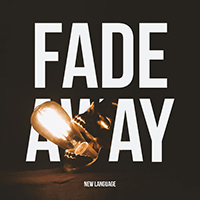 New Language - Fade Away (Single)